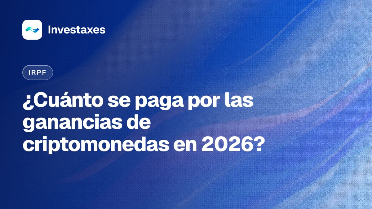 ¿Cuánto se paga por las ganancias de criptomonedas en 2026?