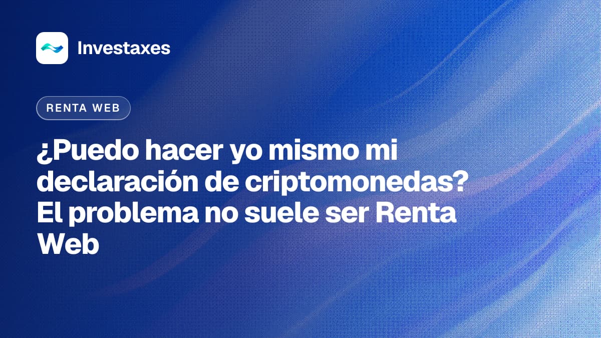 ¿Puedo hacer yo mismo mi declaración de criptomonedas? El problema no suele ser Renta Web